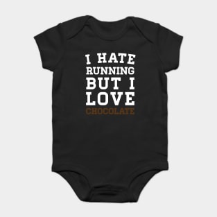 I Hate Running But I Love Chocolate Baby Bodysuit